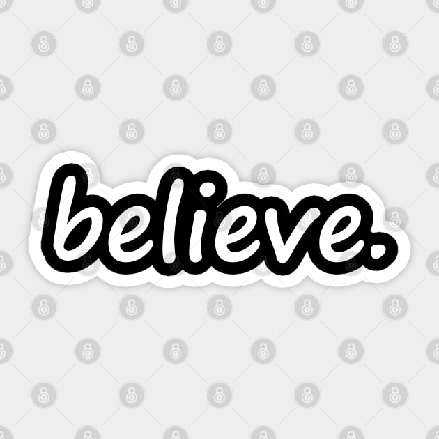 Believe Sticker by DMJPRINT